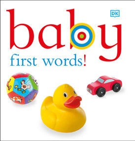Baby: First Words! by DK, 9781465401687