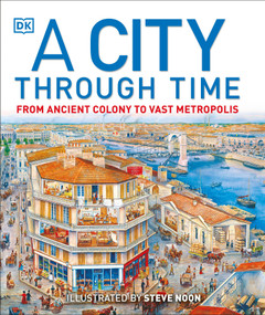 A City Through Time by Steve Noon, Philip Steele, 9781465402493