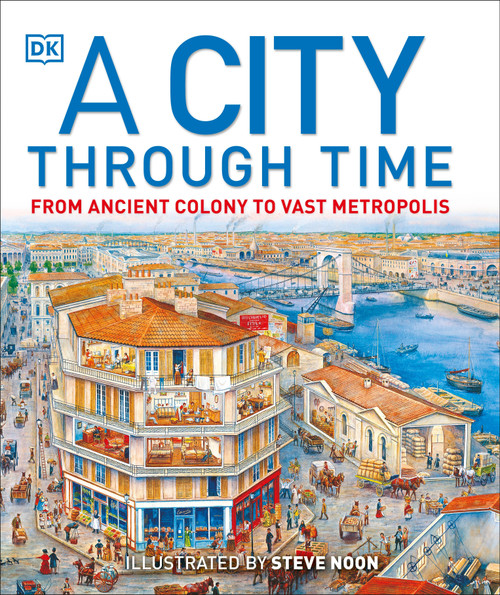 A City Through Time by Steve Noon, Philip Steele, 9781465402493