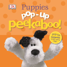 Pop-Up Peekaboo! Puppies (Pop-Up Surprise Under Every Flap!) by DK, 9781465409294