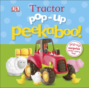 Pop-Up Peekaboo! Tractor (A Bumpy Surprise Under Every Flap!) by DK, 9781465416650