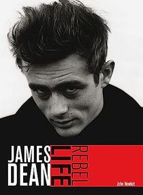 JAMES DEAN: REBEL LIFE by John Howlett, 9780859655347