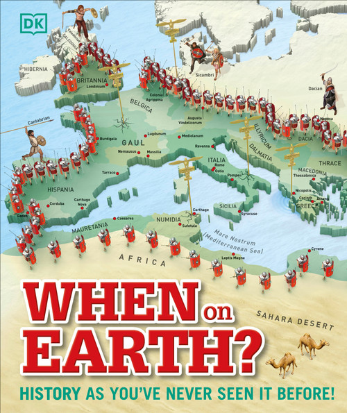 When on Earth? (History as You've Never Seen It Before!) by DK, 9781465429407