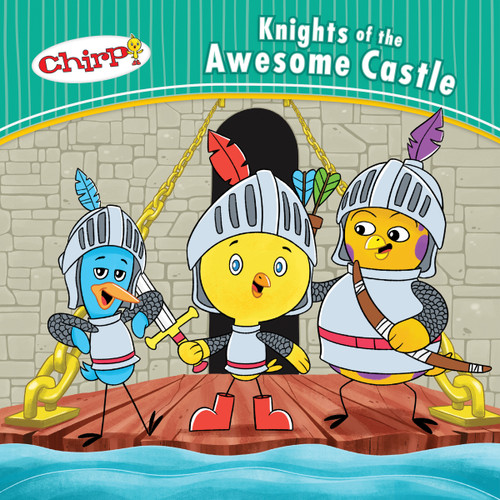 Chirp: Knights of the Awesome Castle by J. Torres, 9781771471343