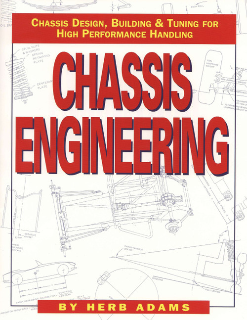 Chassis Engineering (Chassis Design, Building & Tuning for High Performance Cars) by Herb Adams, 9781557880550