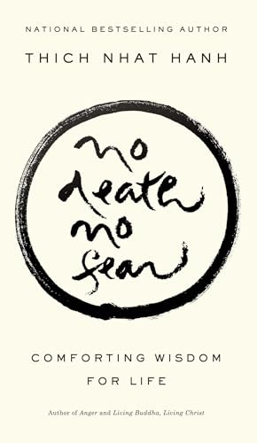 No Death, No Fear (Comforting Wisdom for Life) by Thich Nhat Hanh, 9781573223331
