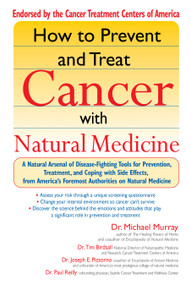 How to Prevent and Treat Cancer with Natural Medicine by Michael Murray, 9781573223430