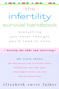 The Infertility Survival Handbook by Elizabeth Swire Falker, 9781573223812