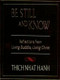Be Still and Know (Reflections from Living Buddha, Living Christ) by Thich Nhat Hanh, 9781573225625
