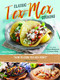 Classic Tex-Mex Cooking by Jim Peyton, 9781595347763