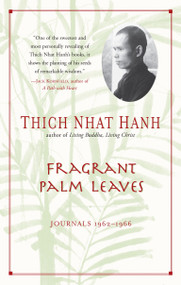 Fragrant Palm Leaves (Journals, 1962-1966) by Thich Nhat Hanh, 9781573227964