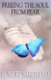 Freeing the Soul from Fear by Robert Sardello, 9781573228336