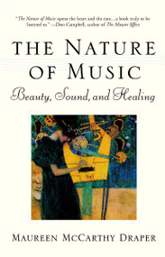 Nature of Music (Beauty, Sound and Healing) by Maureen McCarthy Draper, 9781573228985