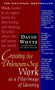 Crossing the Unknown Sea (Work as a Pilgrimage of Identity) by David Whyte, 9781573229142