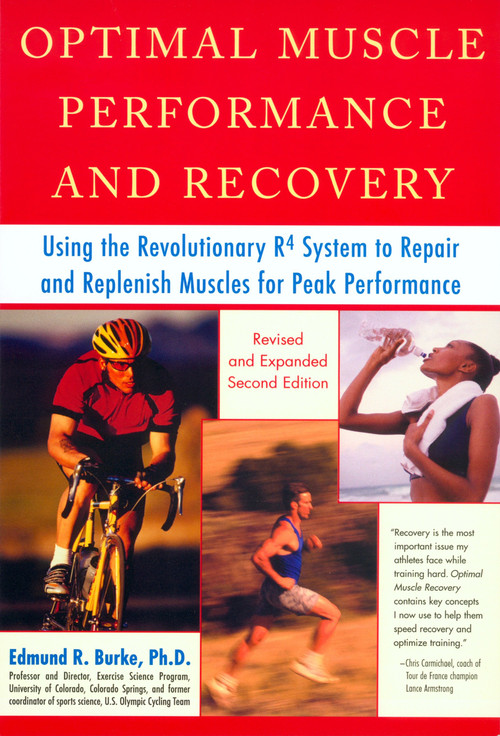 Optimal Muscle Performance and Recovery by Edmund R. Burke, Ph.D., 9781583331460