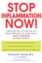 Stop Inflammation Now! (A Step-by-Step Plan to Prevent, Treat, and Reverse Inflammation--The Leading Cause of Heart Disease and Related Conditions) by Richard Fleming, 9781583332009