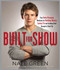 Built for Show (Four Body-Changing Workouts for Building Muscle, Losing Fat, andLooking Good Enough to Hook Up) by Nate Green, 9781583333198