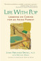 Life with Pop (Lessons on Caring for an Aging Parent) by Janis Abrahms Spring Ph. D., Michael Spring, 9781583333952