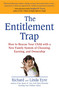 The Entitlement Trap (How to Rescue Your Child with a New Family System of Choosing, Earning, and Ownership) by Richard Eyre, Linda Eyre, 9781583334157