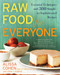 Raw Food for Everyone (Essential Techniques and 300 Simple-to-Sophisticated Recipes: A Cookbook) by Alissa Cohen, Leah J. Dubois, 9781583334379