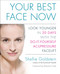 Your Best Face Now (Look Younger in 20 Days with the Do-It-Yourself Acupressure Facelift) by Shellie Goldstein, 9781583334409