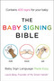 The Baby Signing Bible (Baby Sign Language Made Easy) by Laura Berg, 9781583334713