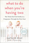 What to Do When You're Having Two (The Twins Survival Guide from Pregnancy Through the First Year) by Natalie Diaz, 9781583335154