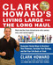 Clark Howard's Living Large for the Long Haul (Consumer-Tested Ways to Overhaul Your Finances, Increase Your Savings, and Get Y our Life Back on Track) by Clark Howard, Mark Meltzer, Theo Thimou, 9781583335253