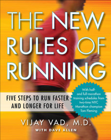 The New Rules of Running (Five Steps to Run Faster and Longer for Life) by Vijay Vad, M.D., Dave Allen, 9781583335383