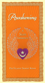Awakening (A Sufi Experience) by Pir Vilayat Inayat Khan, 9781585420384
