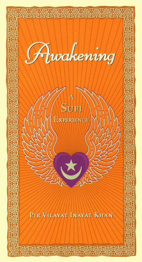 Awakening (A Sufi Experience) by Pir Vilayat Inayat Khan, 9781585420384