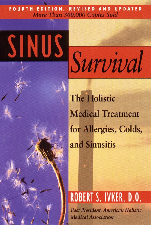 Sinus Survival (A Self-help Guide) by Robert S. Ivker, 9781585420582