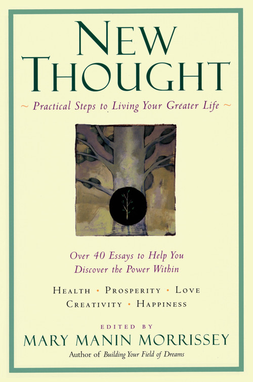 New Thought (A Practical Spirituality) by Mary Manin Morrissey, 9781585421428