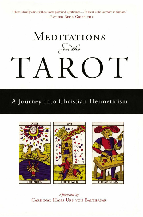 Meditations on the Tarot (A Journey into Christian Hermeticism) by Anonymous, Robert Powell, Hans Urs von Balthasar, 9781585421619