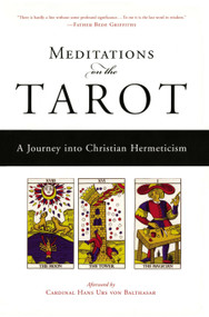 Meditations on the Tarot (A Journey into Christian Hermeticism) by Robert Powell, Hans Urs von Balthasar, 9781585421619