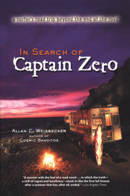 In Search of Captain Zero (A Surfer's Road Trip Beyond the End of the Road) by Allan Weisbecker, 9781585421770