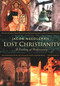 Lost Christianity (A Journey of Rediscovery) by Jacob Needleman, 9781585422531