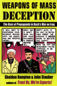 Weapons of Mass Deception (The Uses of Propaganda in Bush's War on Iraq) by Sheldon Rampton, John Stauber, 9781585422760