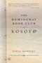 The Hemingway Book Club of Kosovo by Paula Huntley, 9781585422937