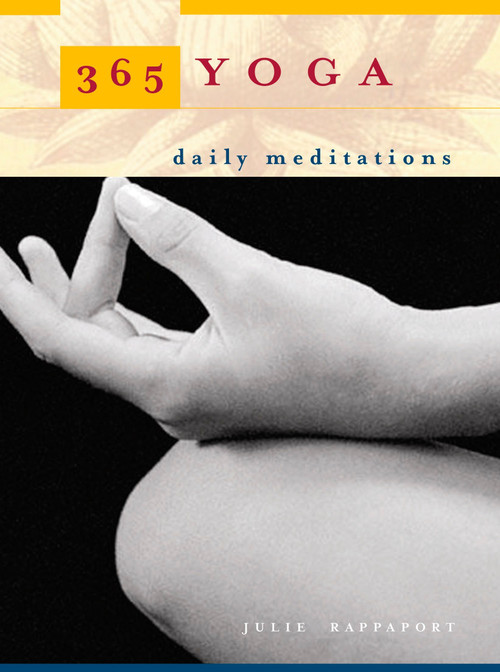 365 Yoga (Daily Meditations) by Julie Rappaport, 9781585423248