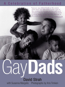 Gay Dads (A Celebration of Fatherhood) by David Strah, Susanna Margolis, 9781585423330