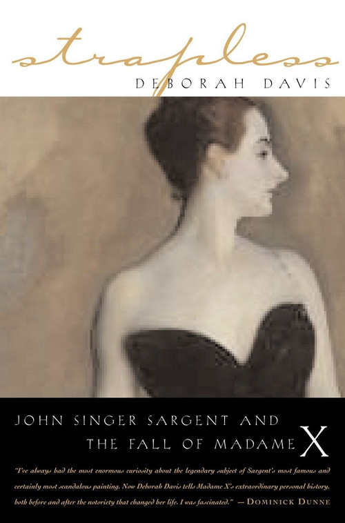 Strapless (John Singer Sargent and the Fall of Madame X) by Deborah Davis, 9781585423361