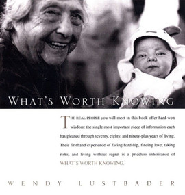 What's Worth Knowing by Wendy Lustbader, 9781585423729