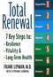 Total Renewal (7 Key Steps to Resilience, Vitality & Long-Term Health) by Frank Lipman, 9781585423842