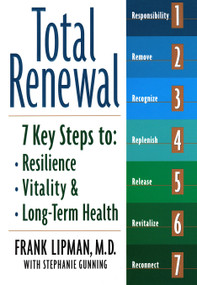 Total Renewal (7 Key Steps to Resilience, Vitality & Long-Term Health) by Frank Lipman, Md, 9781585423842