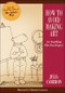 How to Avoid Making Art (Or Anything Else You Enjoy) by Julia Cameron, 9781585424382