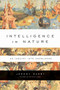 Intelligence in Nature (An Inquiry into Knowledge) by Jeremy Narby, 9781585424610