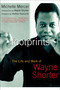 Footprints (The Life and Work of Wayne Shorter) by Michelle Mercer, 9781585424689