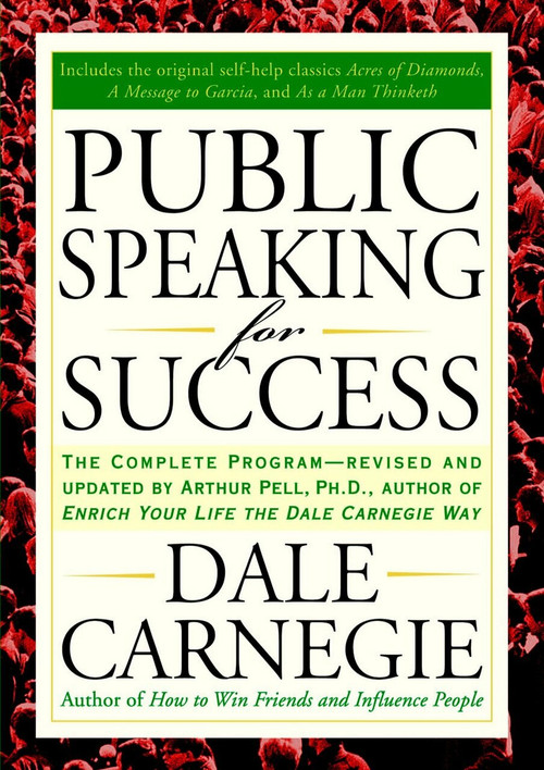 Public Speaking for Success (The Complete Program, Revised and Updated) by Dale Carnegie, 9781585424924