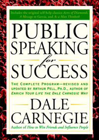 Public Speaking for Success (The Complete Program, Revised and Updated) by Dale Carnegie, 9781585424924